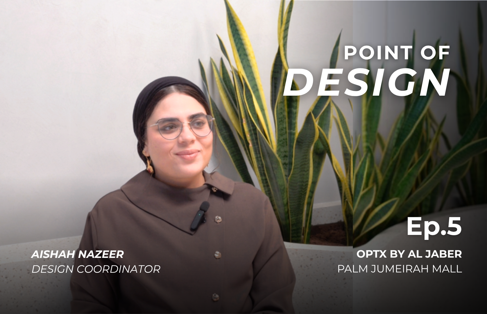 Point of Design Ep.5: OPTX, Palm Jumeirah Mall